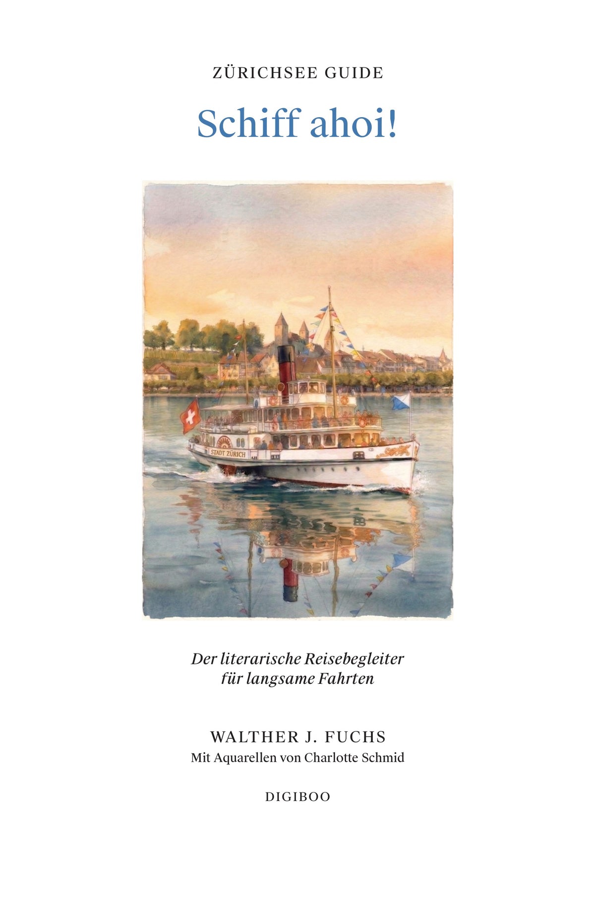Zürichsee Guide – Schiff ahoi! – Cover