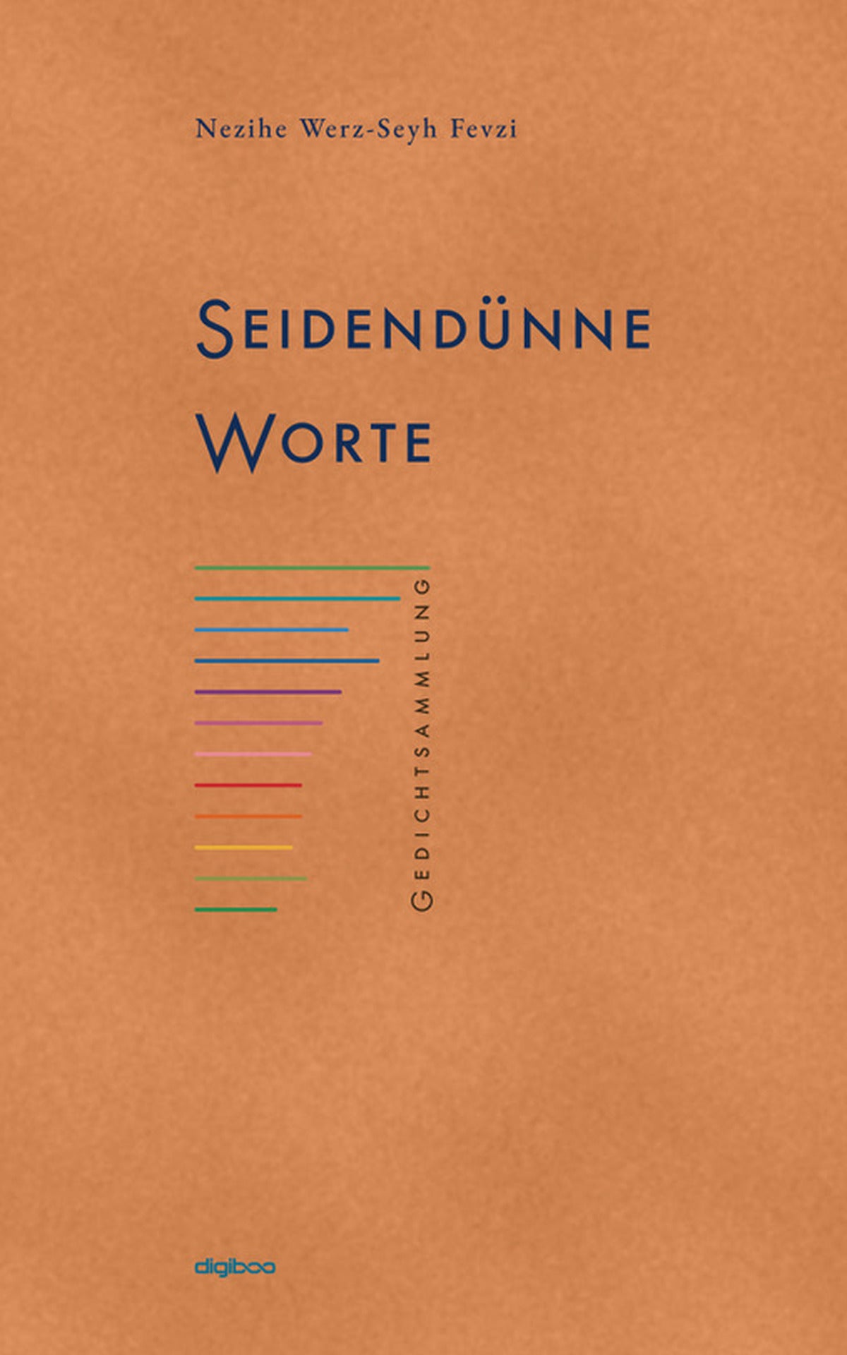 Cover «Seidendünne Worte», Gedichtsammlung von Nezihe Werz-Seyh Fevzi, Digiboo