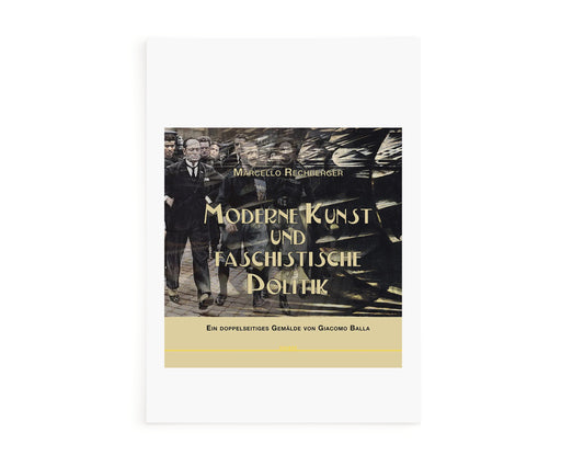 Moderne Kunst und faschistische Politik: Ein doppelseitiges Gemälde von Giacomo Balla